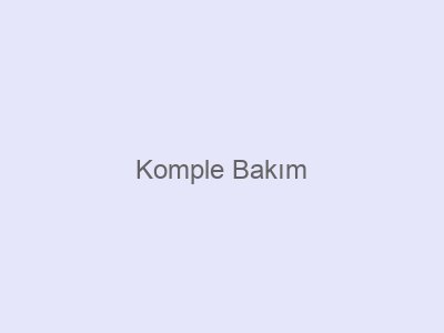 Komple Bakım